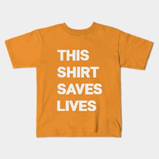 This shirt saves lives Kids T-Shirt